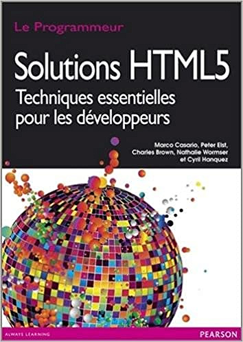 Solutions HTML5 : Techniques essentielles pour les développeurs - Collectif
