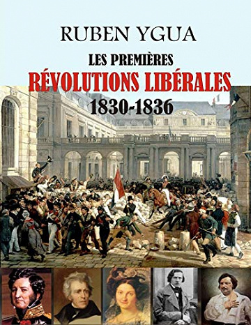Les premières révolutions libérales 1830-1836 - Ruben Ygua (2020)