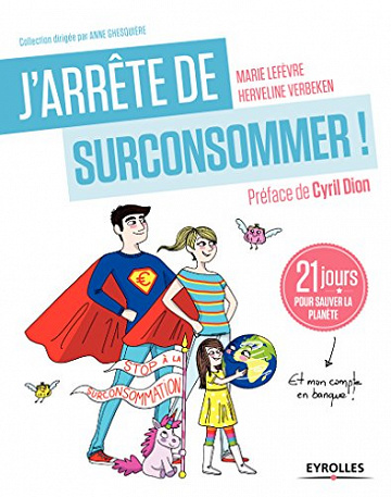 J’arrête de (sur)consommer !: 21 jours pour sauver la planète
