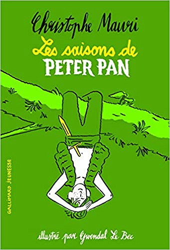 Les saisons de Peter Pan - Christophe Mauri