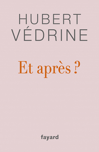 Hubert Védrine - Et après ? (2020)