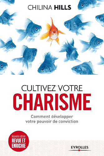 Cultivez votre charisme - Chilina Hills