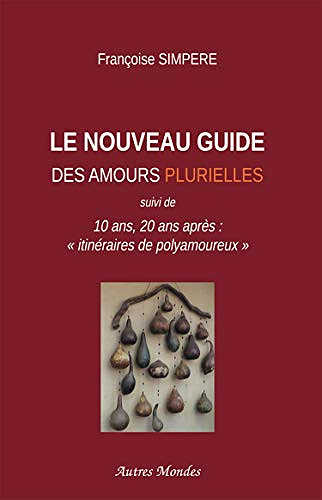 Le Nouveau Guide des amours plurielles - Françoise Simpere (2020)