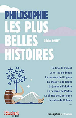 Philosophie - Les plus belles histoires - Olivier Dhilly (2020)