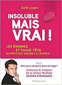 Insoluble mais vrai ! - David Louapre