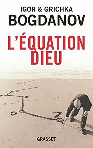 L’équation Dieu - Igor et Grichka Bogdanov