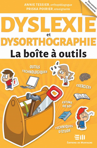 Dyslexie et Dysorthographie - La boîte à outils - Priska Poirier, Annie Tessier