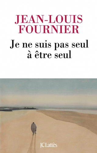 Je ne suis pas seul à être seul - Jean-Louis Fournier