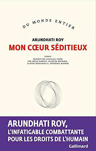 Mon cœur séditieux - Arundhati Roy (2020)