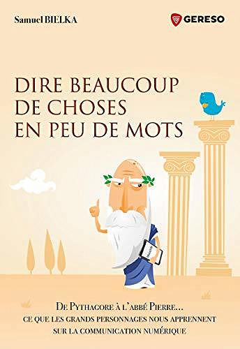 Dire beaucoup de choses en peu de mots - Samuel BIELKA