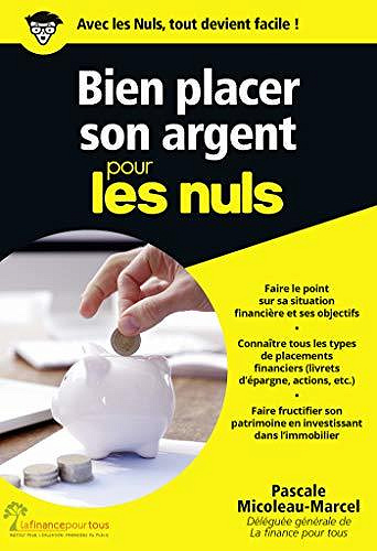 Bien placer son argent pour les Nuls - Pascale Micoleau-Marcel