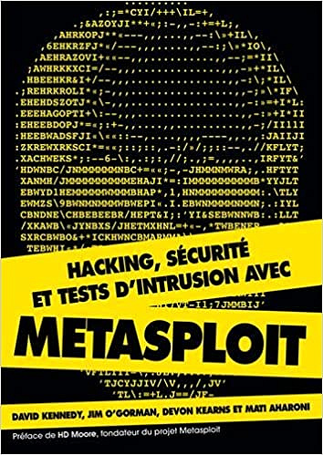 Hacking, sécurité et tests d’intrusion avec Metasploit - David Kennedy