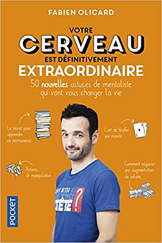 Votre cerveau est définitivement extraordinaire - Fabien Olicard (2019)