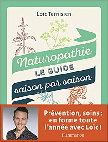 Naturopathie, le guide saison par saison - Loïc Ternisien (2020)