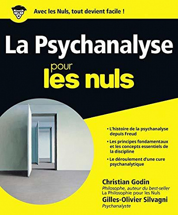 La psychanalyse pour les nuls - Christian Godin, Gilles-Olivier Silvagni