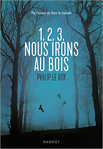 1, 2, 3, nous irons au bois - Philip Le Roy (2020)