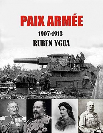 Paix Armée : 1907-1913 - Ruben Ygua (2020)