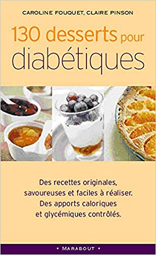 130 recettes pour diabétiques - Claire Pinson ,Caroline Fouquet