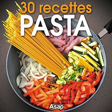 Pasta : 30 recettes - Sylvie Aït-Ali, Sandrine Coucke-Haddad