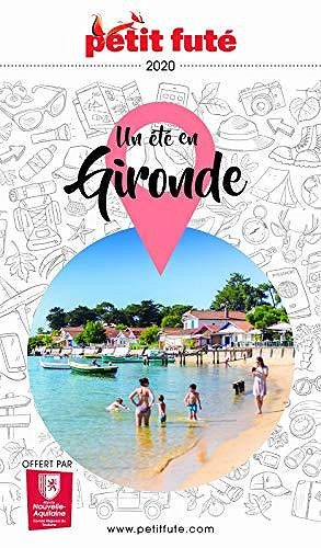 Un été en Gironde Petit futé 2020 - Dominique Auzias, Jean-Paul Labourdette (2020)