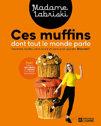 Ces muffins dont tout le monde parle - Madame Labriski (2020)
