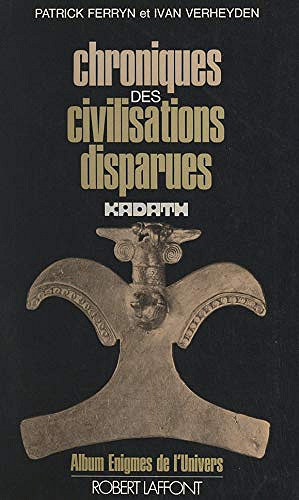 Chroniques des civilisations disparues - Patrick Ferryn & Ivan Verheyden