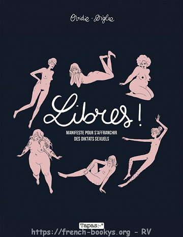 Libres! Manifeste pour s’affranchir des diktats sexuels - Ovidie
