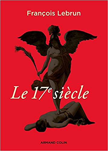 Le 17e siècle - François Lebrun