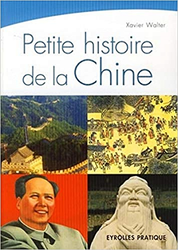 Petite histoire de la Chine - Xavier Walter