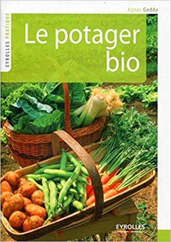 Le potager bio - Agnès Gedda