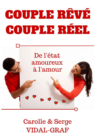 Couple rêvé Couple réel: De l’état amoureux à l’amour