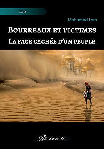 Bourreaux et victimes. La face cachée d’un peuple - Mohamed Lam (2020)