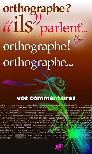 orthographe?!... "ils" parlent - bDom