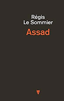Bachar m’a dit - Régis Le Sommier