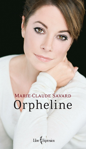 Marie-Claude Savard - Orpheline