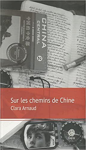 Sur les chemins de Chine - Clara Arnaud