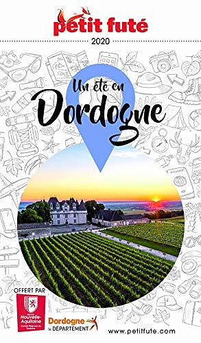 Un été en Dordogne Petit futé 2020 - Dominique Auzias, Jean-Paul Labourdette (2020)