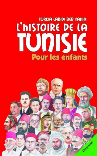 L’Histoire de la Tunisie pour les enfants - Turkia Labidi Ben Yahia