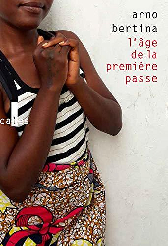 L’âge de la première passe - Arno Bertina (2020)