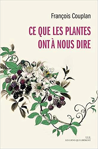 Ce que les plantes ont à nous dire - François Couplan (2020)