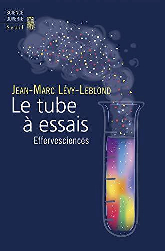 Le tube à essais - Effervesciences - Jean-Marc Lévy-Leblond (2020)