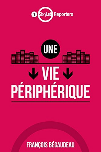 Une vie périphérique - François Bégaudeau