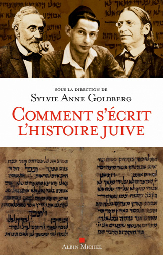 Comment s’écrit l’histoire juive • Sylvie-Anne Goldberg