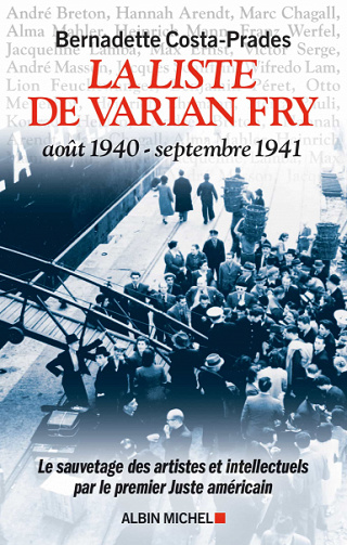 La Liste de Varian Fry (Août 1940 septembre 1941) - Bernadette Costa-Prades (2020)