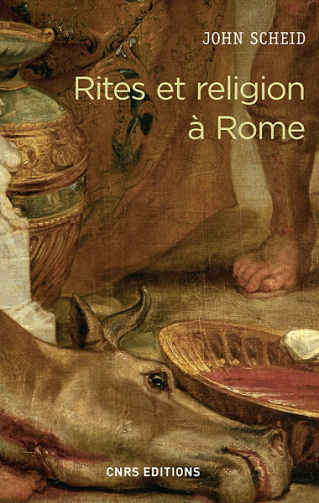 Rites et religion à Rome - John Scheid