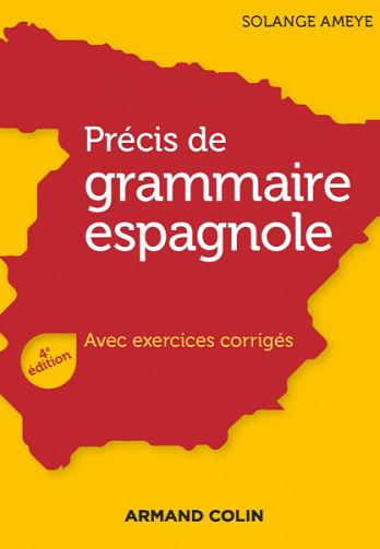 Précis de grammaire espagnole : Avec exercices corrigés - Solange Ameye (2020)
