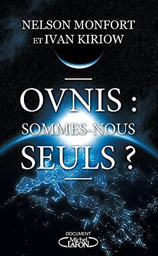 Ovnis : sommes-nous seuls ? - Nelson Monfort et Ivan Kiriow