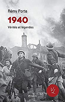 1940, Vérités et légendes - Rémy Porte (2020)