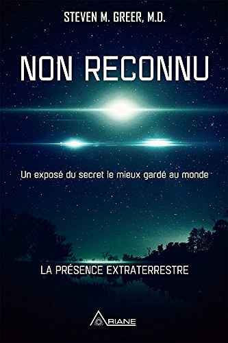Non reconnu: Un exposé du secret le mieux gardé au monde - Steven M. Greer