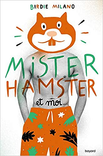 Mister Hamster et moi - Birdie Milano (2020)